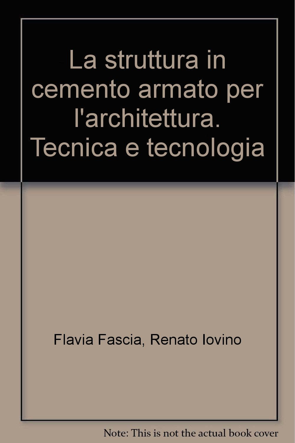 La struttura in cemento armato per l'architettura. Tecnica e tecnologia Architecture