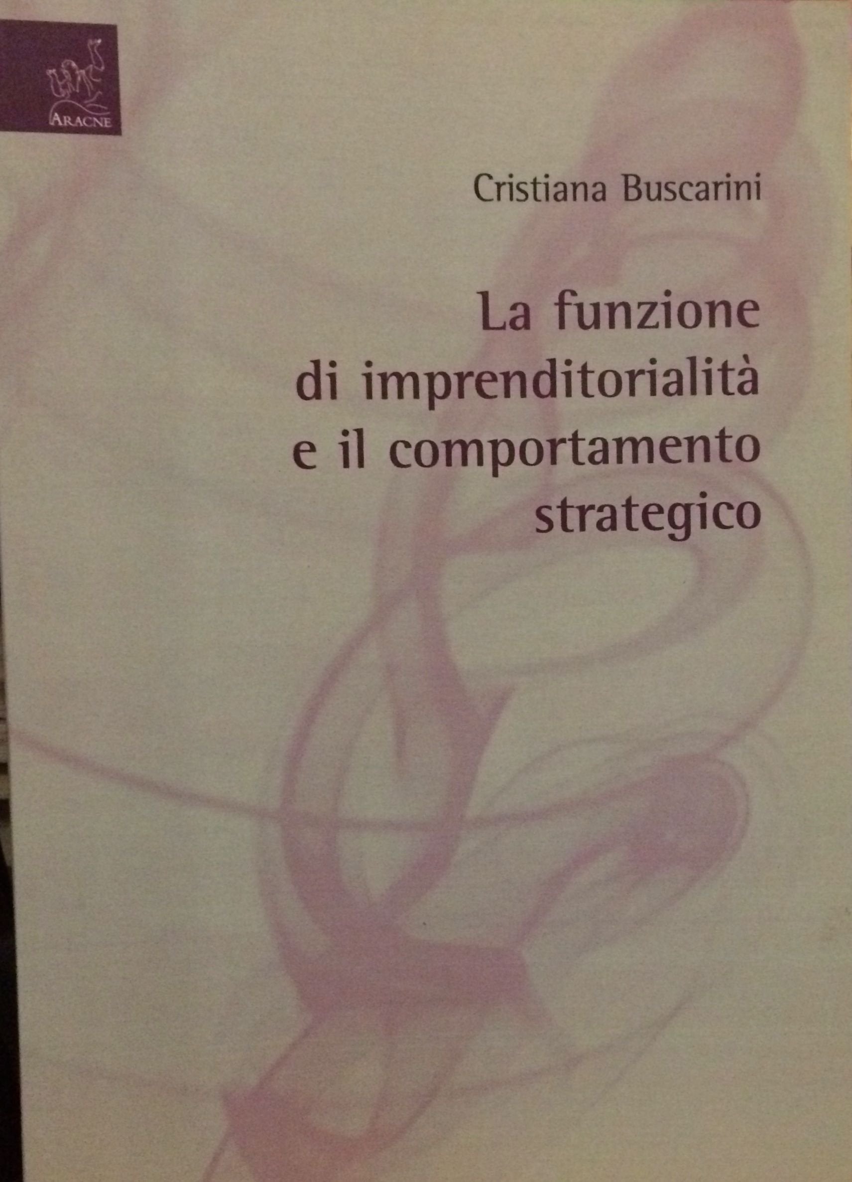 La funzione di imprenditorialità e il comportamento strategico Business, Finance & Career