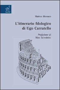 L'itinerario filologico di Ugo Carratello Art & Literature