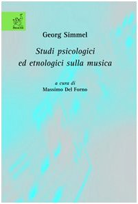 Georg Simmel. Studi psicologici ed etnologici sulla musica Philosophy
