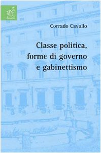 Classe politica, forme di governo e gabinettismo Politics & History