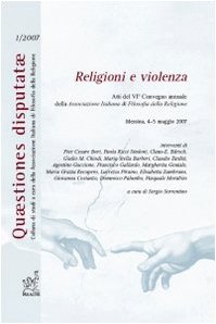 Religioni e violenza. Atti del 6° Convegno annuale della Associazione italiana di filosofia della religione (Messina, 4-5 maggio 2007) (Quaestiones disputatae) Religion & Esotericism