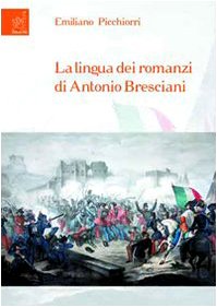La lingua dei romanzi di Antonio Bresciani Contemporary literature