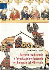 Racconto tradizionale e formalizzazione letteraria nel romanzo del XIII secolo Contemporary literature