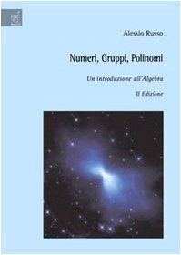 Numeri, gruppi, polinomi. Un'introduzione all'algebra Mathematics