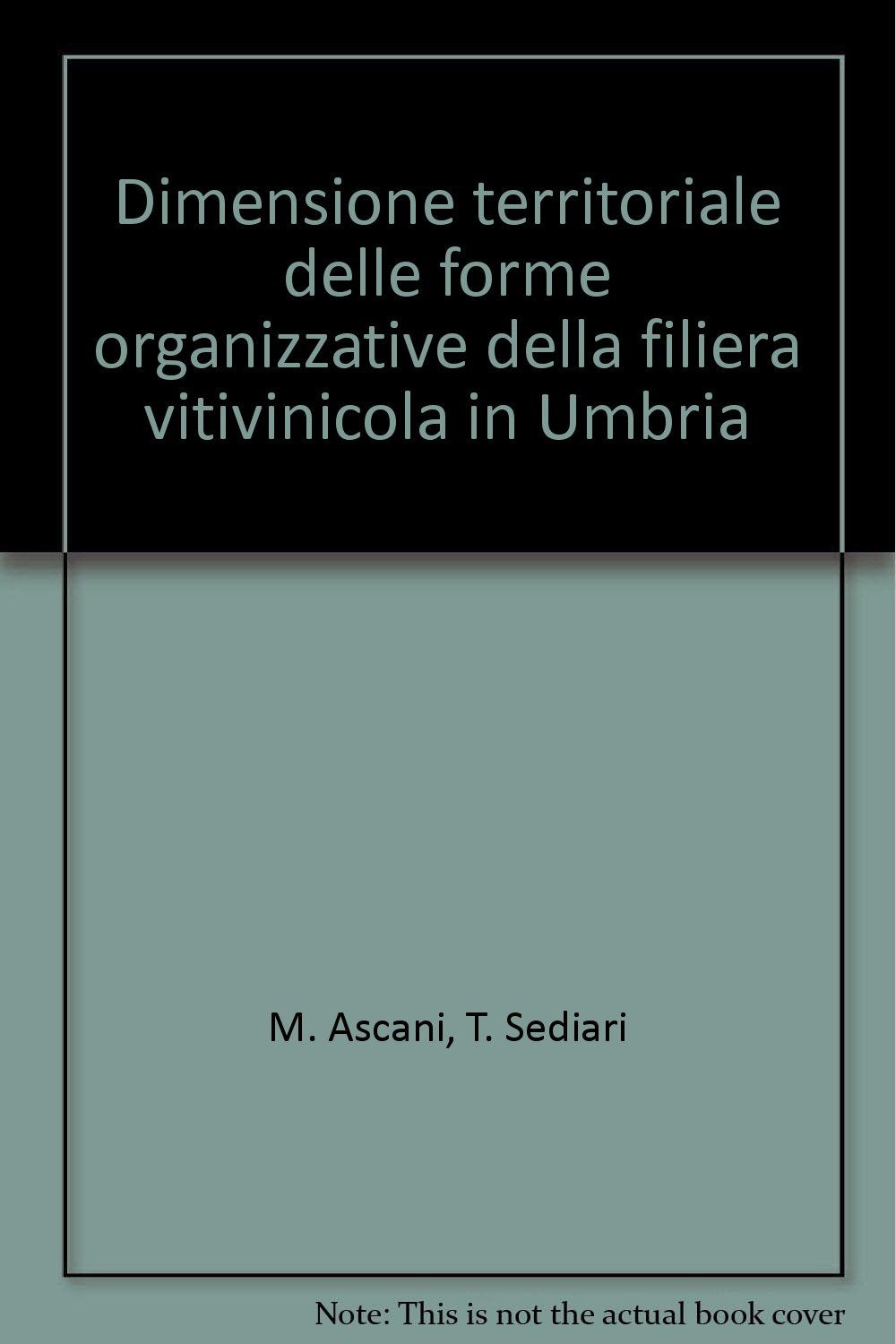 Dimensione territoriale delle forme organizzative della filiera vitivinicola in Umbria Business, Finance & Career