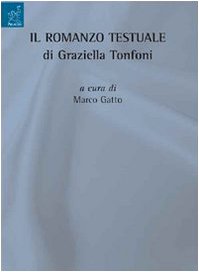 Il romanzo testuale di Graziella Tonfoni Contemporary literature Books