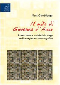 Il mito di Giovanna d'Arco. La costruzione sociale della strega nell'immaginario cinematografico Social Sciences