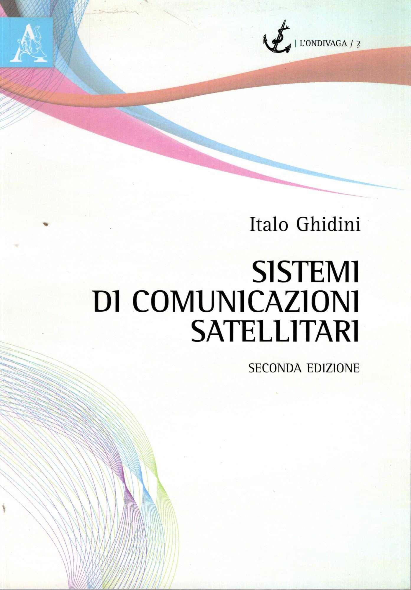 Sistemi di comunicazioni satellitari Business & Technology