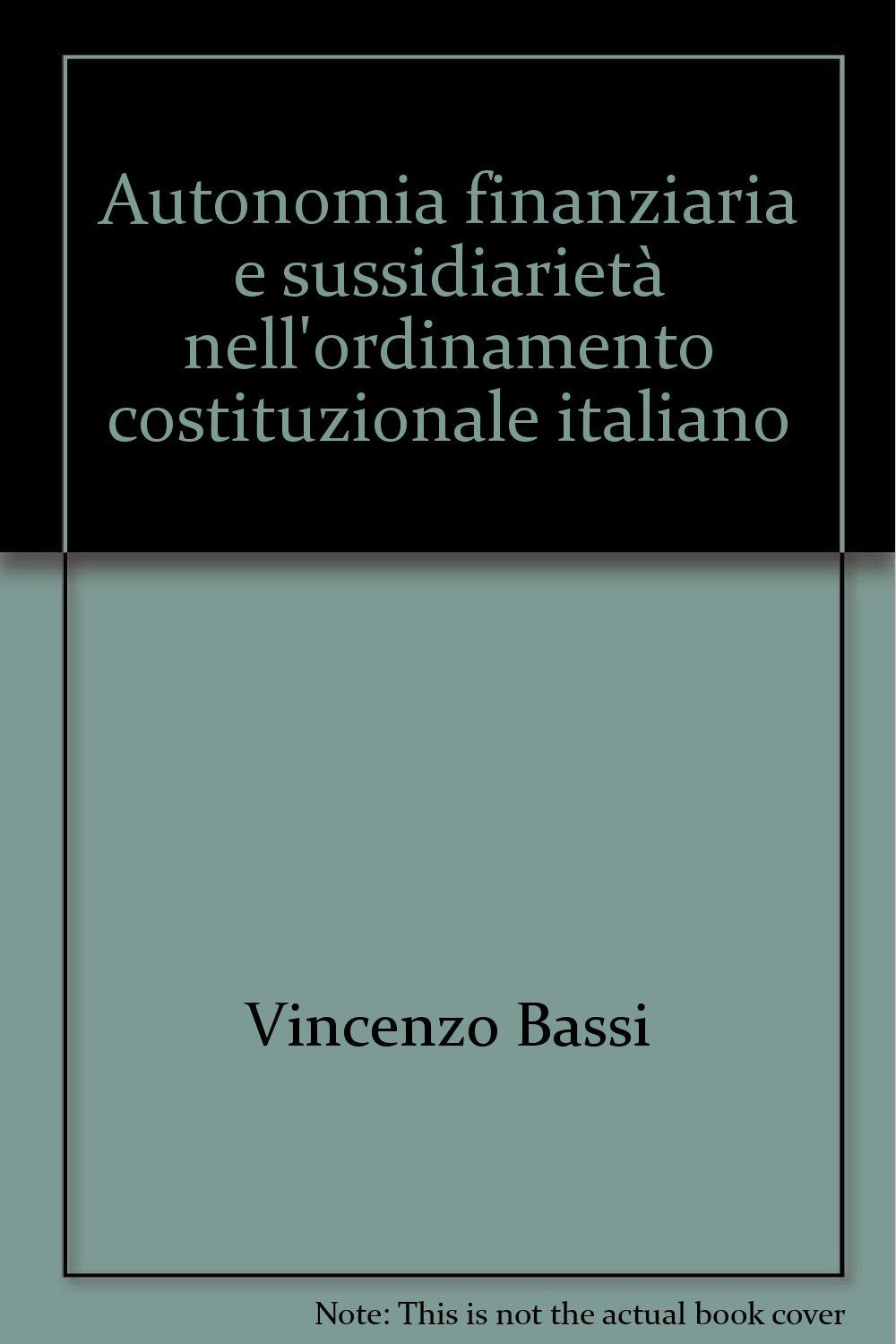 Autonomia finanziaria e sussidiarietà nell'ordinamento costituzionale italiano Law