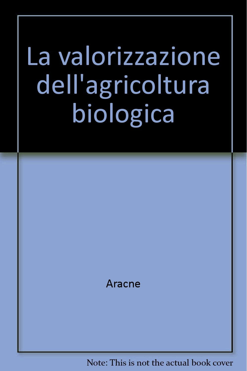 La valorizzazione dell'agricoltura biologica Natural Sciences