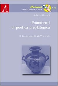 Frammenti di poetica preplatonica (Hermes. Saggi di estetica ed etica) Contemporary literature