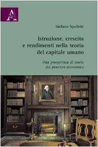 Istruzione, crescita e rendimenti nella teoria del capitale umano. Una prospettiva di storia del pensiero economico Business, Finance & Career
