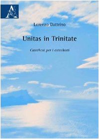 Unitas in Trinitate. Catechesi per i catechisti Religion & Esotericism