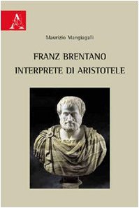 Franz Brentano interprete di Aristotele Philosophy