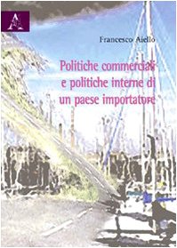 Politiche commerciali e politiche interne di un paese importatore Business, Finance & Career