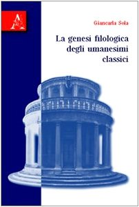 La genesi filologica degli umanesimi classici Education & Training