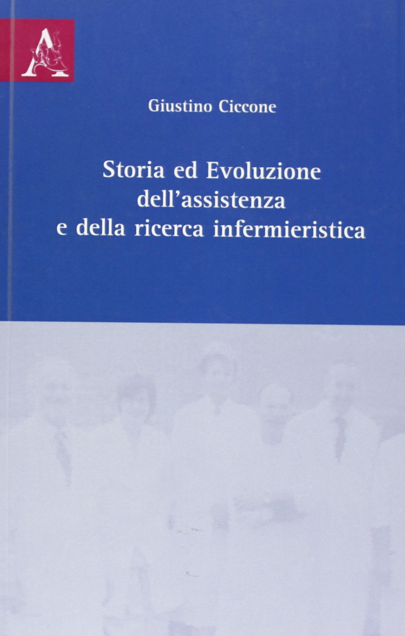 Storia ed evoluzione dell'assistenza e della ricerca infermieristica Medicine