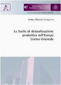 Le scelte di delocalizzazione produttiva nell'Europa centro-orientale (Dip. impresa, ambiente e management) Business, Finance & Career