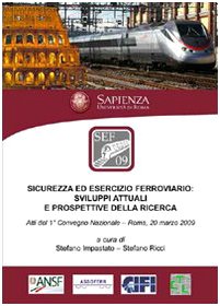Sicurezza ed esercizio ferroviario. Sviluppi attuali e prospettive della ricerca Business & Technology