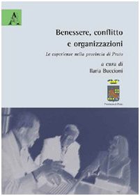 Benessere, conflitto e organizzazioni. Le esperienze nella provincia di Prato Social Sciences