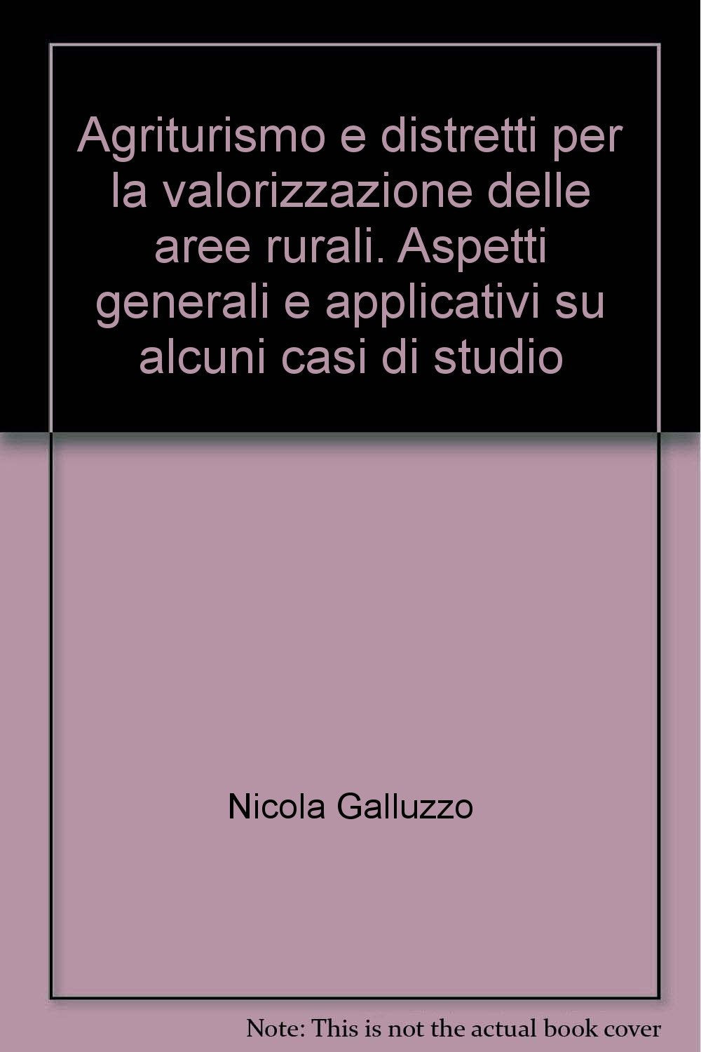 Agriturismo e distretti per la valorizzazione delle aree rurali. Aspetti generali e applicativi su alcuni casi di studio Business, Finance & Career