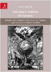 Archeologia e modernità dell'esclusione. Metafore del cittadino e dello Stato nel Trattato sugli eunuchi di Charles Ancillon Politics & History