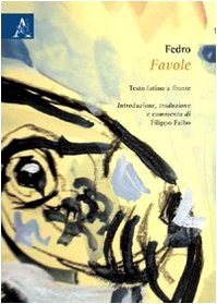 Fedro. Favole. Testo latino a fronte Essays & Short Stories