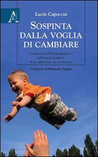 Sospinta dalla voglia di cambiare. Le domeniche dell'anno liturgico C nelle poesie-preghiere di un fedele laico che si interroga book