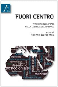 Fuori centro. Percorsi postcoloniali nella letteratura italiana Contemporary literature