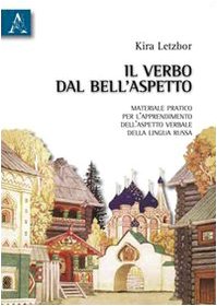 Il verbo del bell'aspetto. Materiale pratico per l'apprendimento dell'aspetto verbale della lingua russa Foreign Languages ​​& Dictionaries