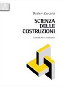 Scienza delle costruzioni. Strumenti e concetti book