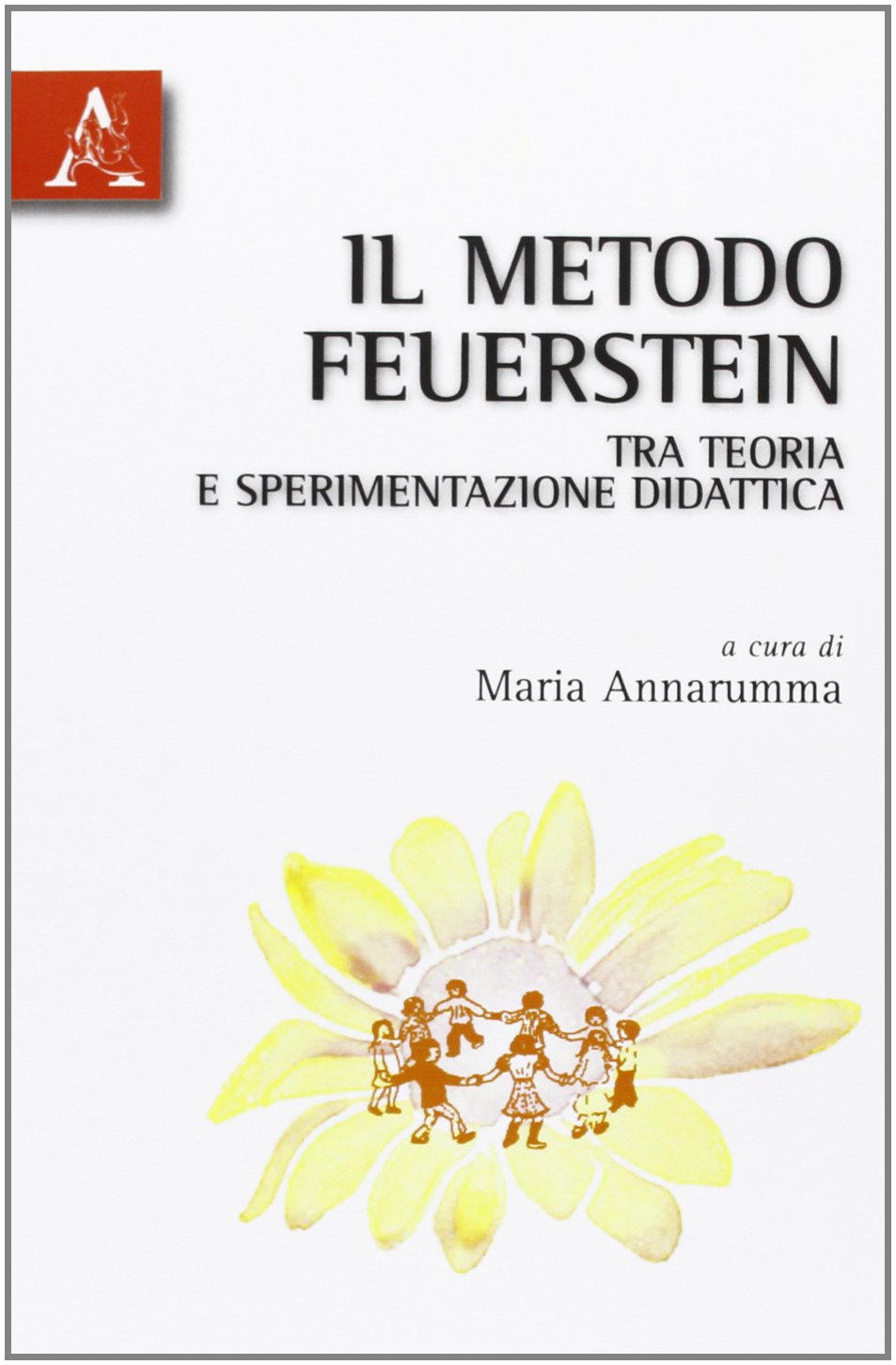 Il metodo Feuerstein in teoria e sperimentazione didattica book