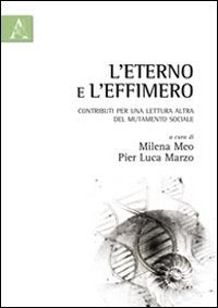 L'eterno e l'effimero. Contributi per una lettura altra del mutamento sociale Books