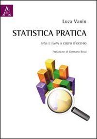Statistica pratica. SPSS e PASW a colpo d'occhio Natural Sciences