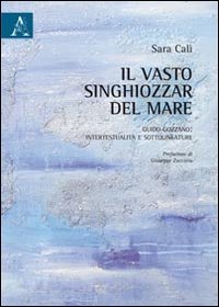 Il vasto singhiozzar del mare. Guido Gozzano. Intertestualità e sottolineature book