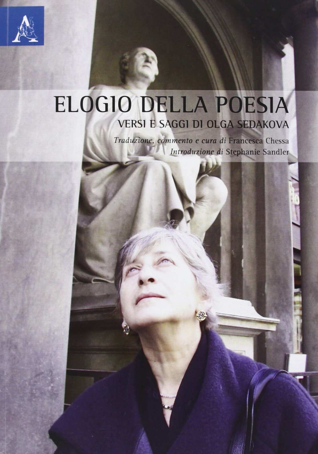 Elogio della poesia. Versi e saggi di Ol'ga Sedakova Poetry