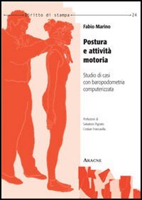 Postura e attività motoria. Studio di casi con baropodometria computerizzata book