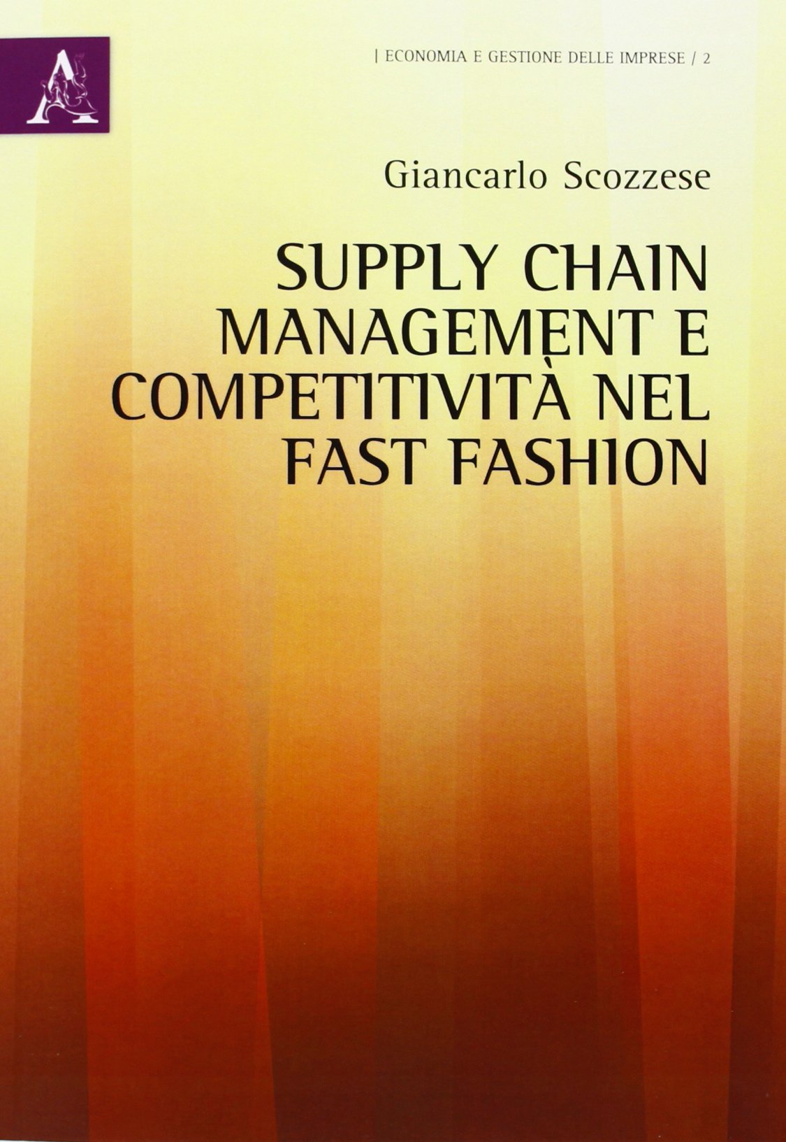 Supply chain management e competitività nel fast fashion book