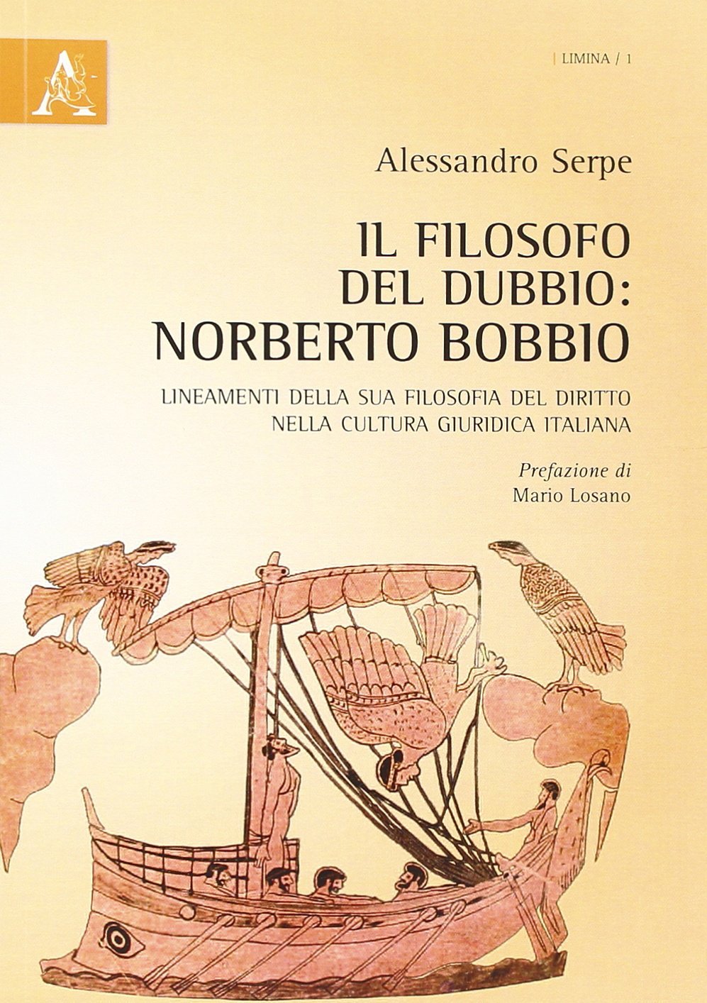 Il filosofo del dubbio. Norberto Bobbio. Lineamenti della sua filosofia del diritto nella cultura giuridica italiana (Limina) Law