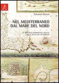 Nel mediterraneo dal mare del nord. La presenza commerciale inglese nella Sicilia del Settecento book