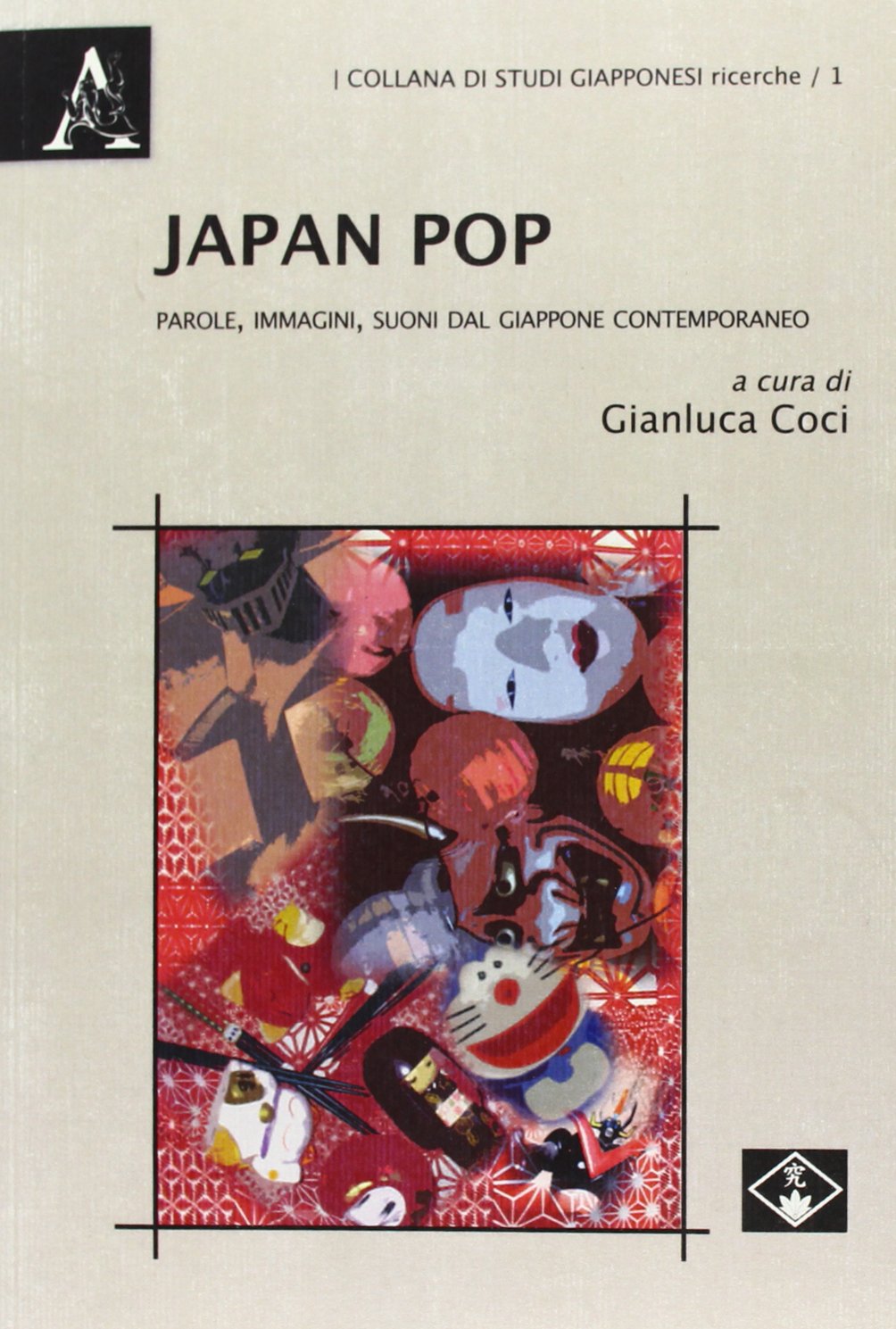Japan Pop. Parole, immagini, suoni dal Giappone contemporaneo book