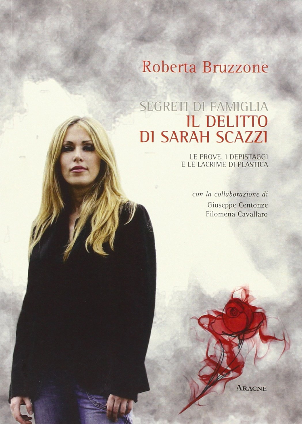 Segreti di famiglia. Il delitto di Sarah Scazzi. Le prove, i depistaggi e le lacrime di plastica Social Sciences