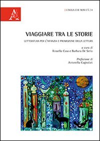 Viaggiare tra le storie. Letteratura per l'infanzia e promozione della lettura book