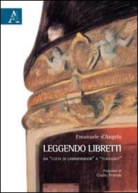 Leggendo libretti. Da «Lucia di Lammermoor» a «Turandot» book