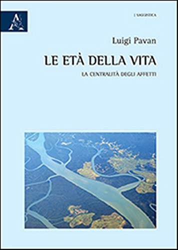 Le età della vita. La centralità degli affetti book