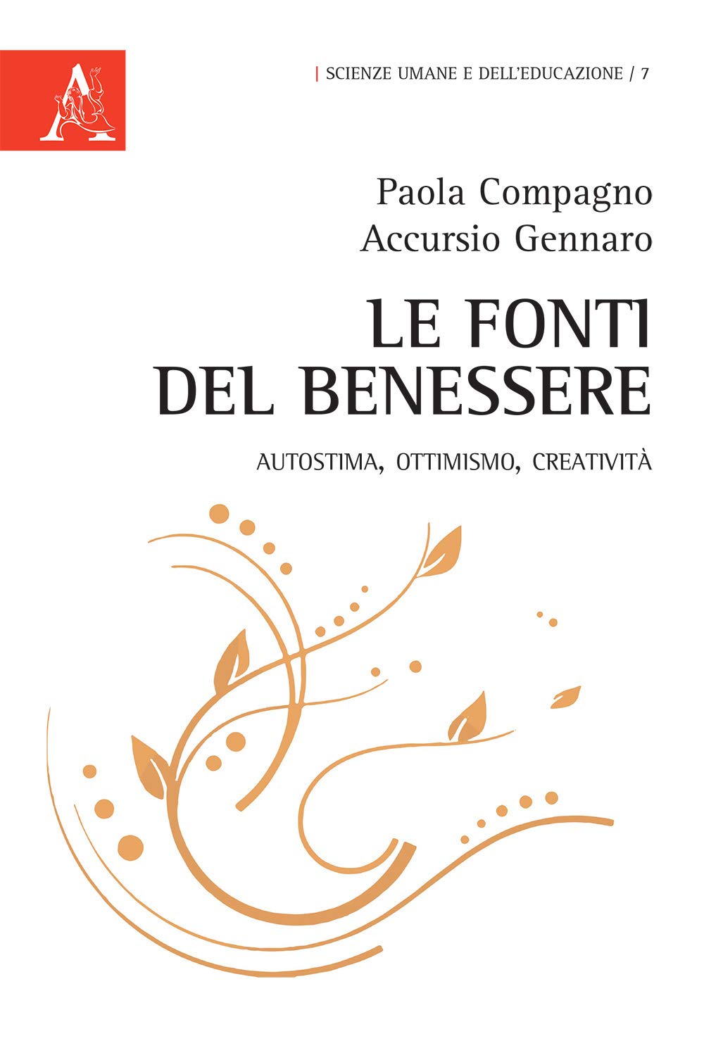 Le fonti del benessere. Autostima, ottimismo, creatività book