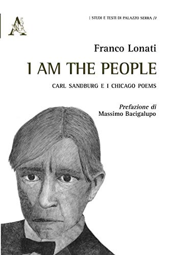 I am the people: Carl Sandburg e i Chicago Poems book