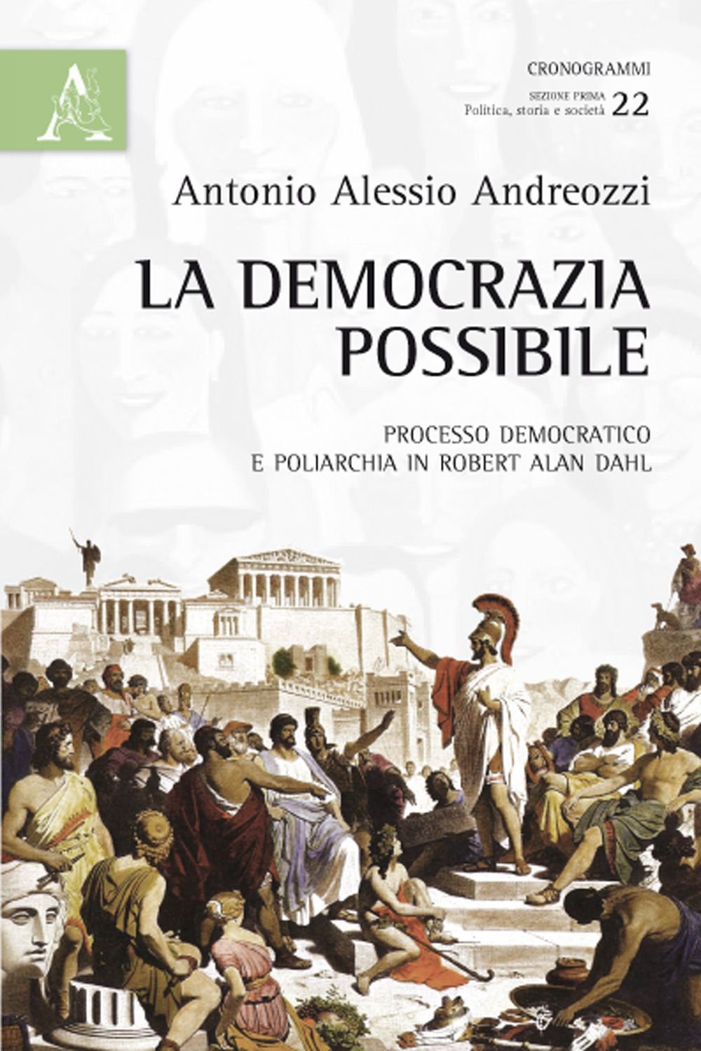 La democrazia possibile. Processo democratico e poliarchia in Robert Alan Dahl book