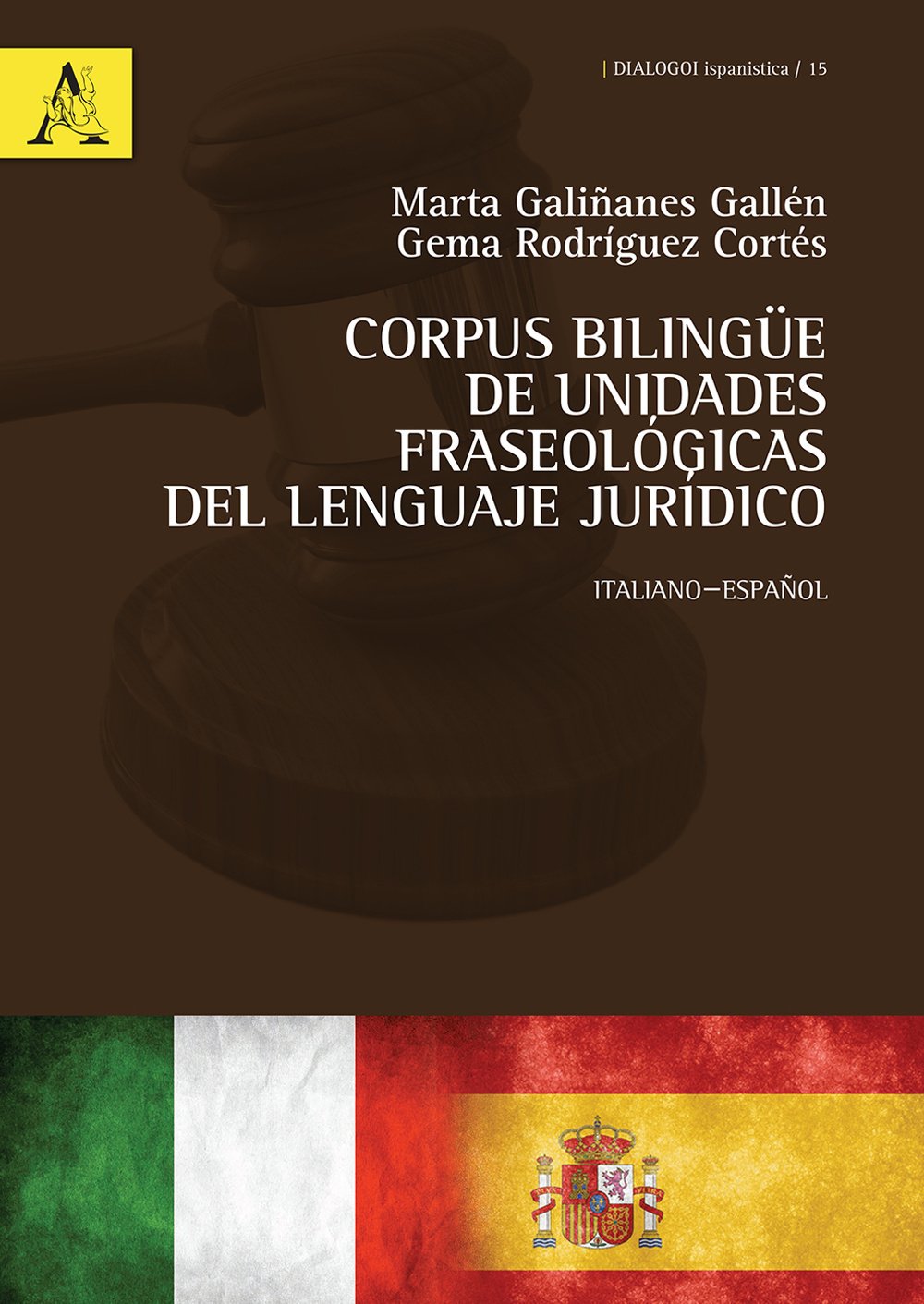 Corpus bilingüe de unidades fraseológicas del lenguaje jurídico. Ediz. italiana e spagnola book